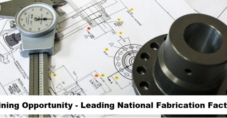 Training Opportunity Announcement - Leading National Fabrication Factory